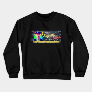 Say again Crewneck Sweatshirt